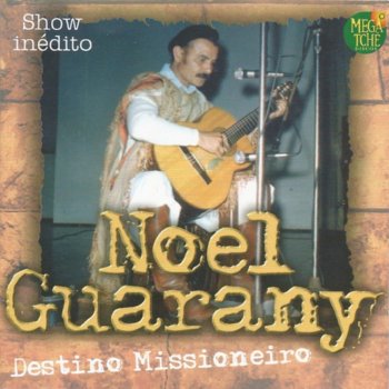 Noel Guarany Payador, Pampa & Guitarra