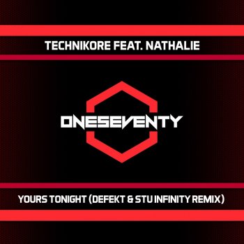 Technikore feat. Nathalie, Defekt & Stu Infinity Yours Tonight - Defekt & Stu Infinity Remix