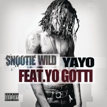 Snootie Wild feat. Yo Gotti Yayo