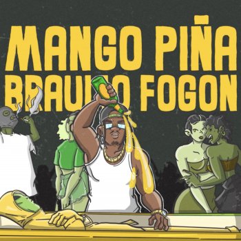 Braulio Fogon Mango Piña