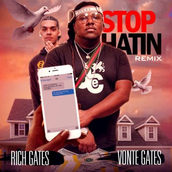 Just Rich Gates feat. Vonte Gates Stop Hatin (Remix)