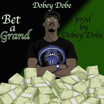 Dobey Dobe Bet a Grand