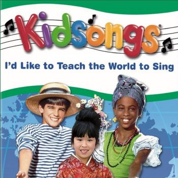 Kidsongs I'd Like to Teach the World to Sing