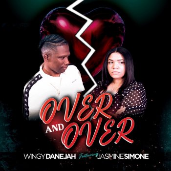 Wingy Danejah feat. Jasmine Simone Over and Over