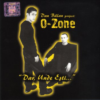 O-Zone Oriunde Ai Fi