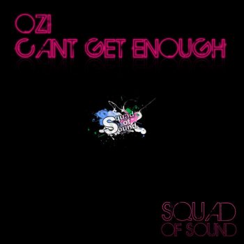Ozi Cant Get Enough - Radio Cut