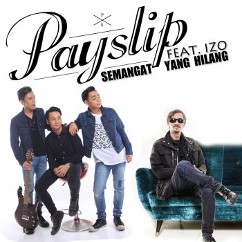 Payslip feat. Iz-o Semangat Yang Hilang (feat. Izo)