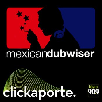 Mexican Dubwiser Intro Clickaporte