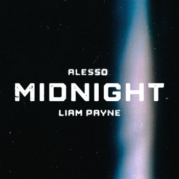 Alesso feat. Liam Payne Midnight (feat. Liam Payne)