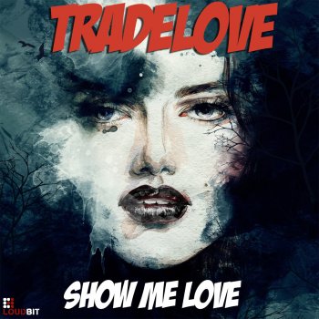 Tradelove Show Me Love - Club Mix