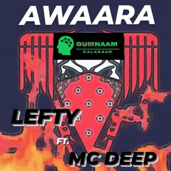 Lefty Awaara (feat. mc Deep)