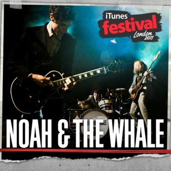 Noah And The Whale Give It All Back (Live)