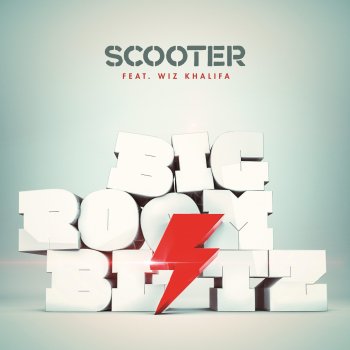 Scooter feat. Wiz Khalifa Bigroom Blitz (Scooter Remix)