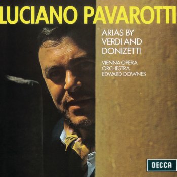 Gaetano Donizetti, Luciano Pavarotti, Wiener Opernorchester & Sir Edward Downes Il Duca d'Alba / Act 4: "Inosservato" - "Angelo casto e bel"