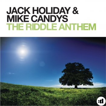 Jack Holiday feat. Mike Candys The Riddle Anthem - Radio Edit