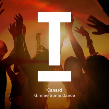 Canard Gimme Some Dance - Original Mix