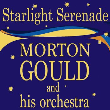 Morton Gould and His Orchestra Orchids in the Moonlight