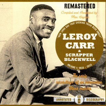 Leroy Carr & Scrapper Blackwell Blues She Gave Me
