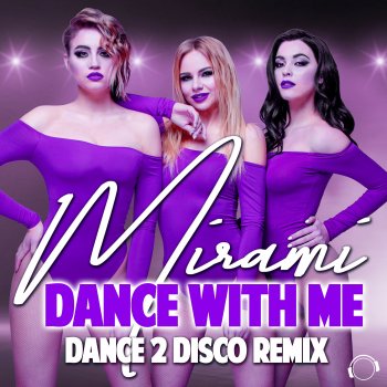 Mirami Dance With Me (Dance 2 Disco Remix Edit)