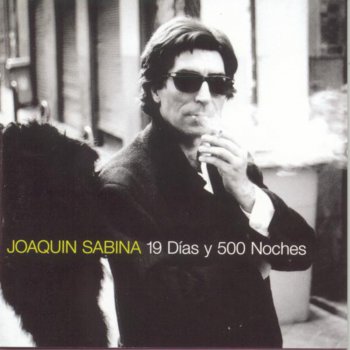 Joaquín Sabina 19 Días y 500 Noches