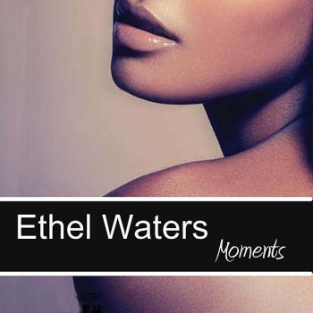 Ethel Waters Get Up Off Your Knees
