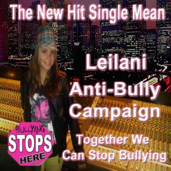 Leilani Mean (Leilani Anti Bully Campaign)