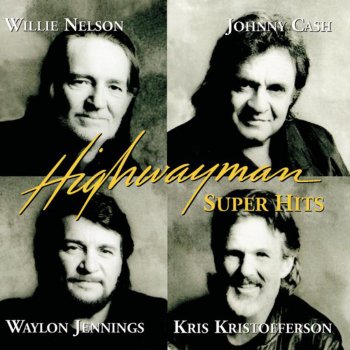 The Highwaymen Songs That Make a Difference