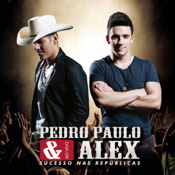 Pedro Paulo & Alex feat. Pedro Henrique & Fernando Tome Love - Ao Vivo