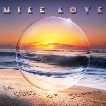 Mike Love Keepin' Summer Alive