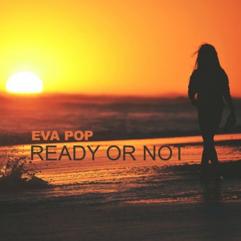 EVA POP Ready or Not