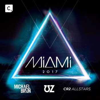UZ Miami 2017 (UZ Continuous Mix)