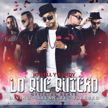Jowell & Randy feat. Arcangel, Farruko & Divino Lo Que Quiero (Remix)