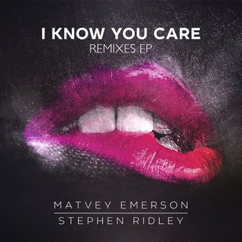 Matvey Emerson feat. Stephen Ridley I Know You Care (Alexander Popov Remix)