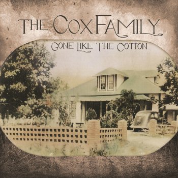 The Cox Family Gone Like the Cotton
