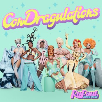 The Cast of RuPaul's Drag Race, Season 13 ConDragulations - Cast Version