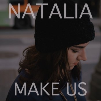 Natalia Make Us