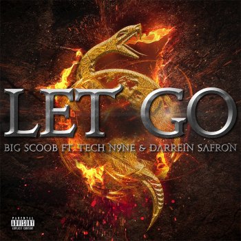Tech N9ne Collabos feat. Big Scoob, Tech N9ne & Darrein Safron Let Go