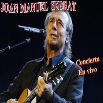 Joan Manuel Serrat Toca Madera (En Vivo)