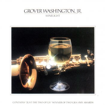 Grover Washington, Jr. feat. Bill Withers Just the Two of Us