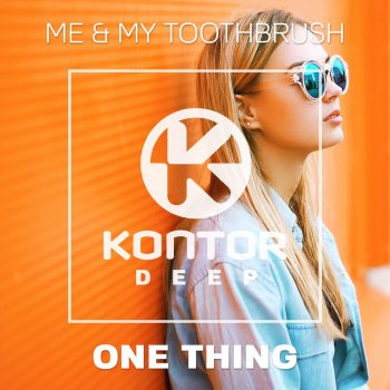 Me & My Toothbrush One Thing (eSQUIRE Houselife Radio Mix)