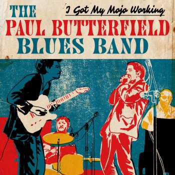 The Paul Butterfield Blues Band Everything Going to Be Alright (Live at the Troubadour, Los Angeles)