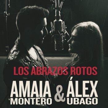 Amaia Montero feat. Álex Ubago Los Abrazos Rotos