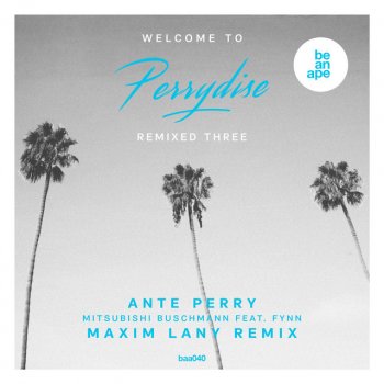 Ante Perry Mitsubishi Buschmann (feat. Fynn) [Maxim Lany Remix]