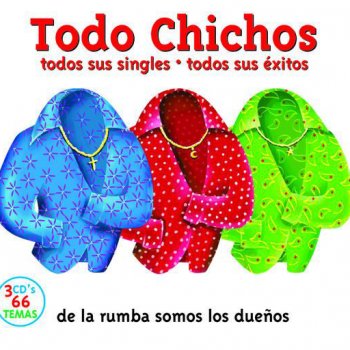 Los Chichos Has tenido mil amores - Single Version