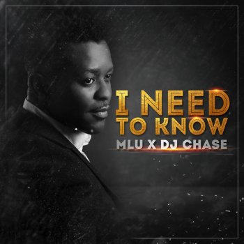 MLU I Need to Know (feat. DJ Chase)