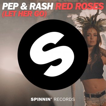 Pep & Rash Red Roses (Let Her Go) - Radio Vocal Edit