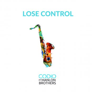 Codio feat. Hanlon Brothers Lose Control