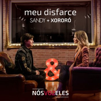 Sandy feat. Chitãozinho & Xororó Meu Disfarce
