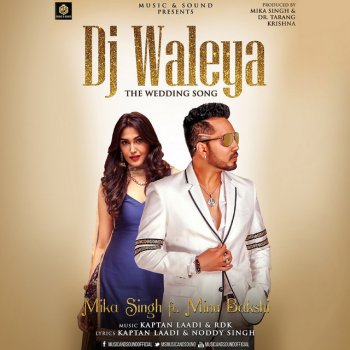 Mika Singh DJ Waleya (feat. Minu Bakshi)