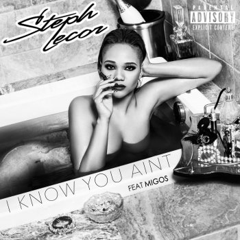 Steph Lecor feat. Migos I Know You Ain't